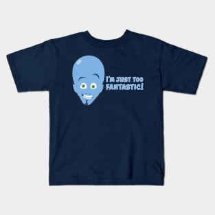 Megamind - I'm Just Too Fantastic! Kids T-Shirt